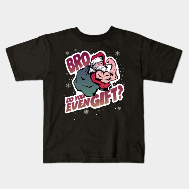 Bro, do you even gift? Kids T-Shirt by pachyderm1